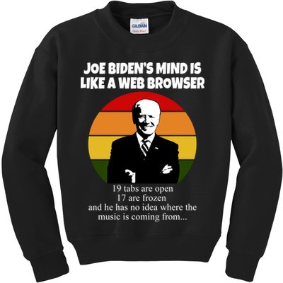 Joe Biden's Mind Is Like A Web Browser Kids Sweatshirt