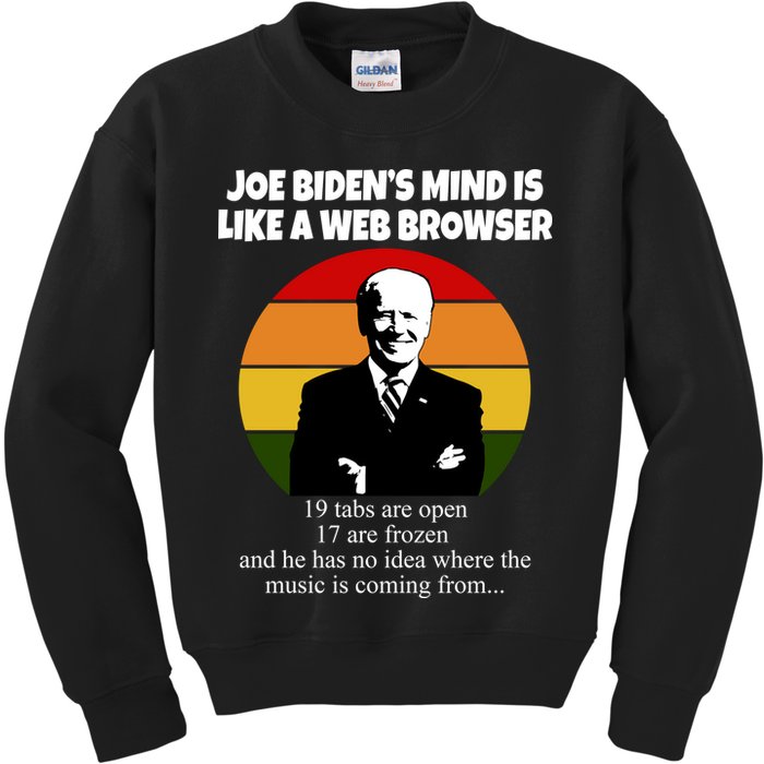 Joe Biden's Mind Is Like A Web Browser Kids Sweatshirt