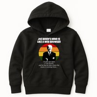 Joe Biden's Mind Is Like A Web Browser Kids Hoodie