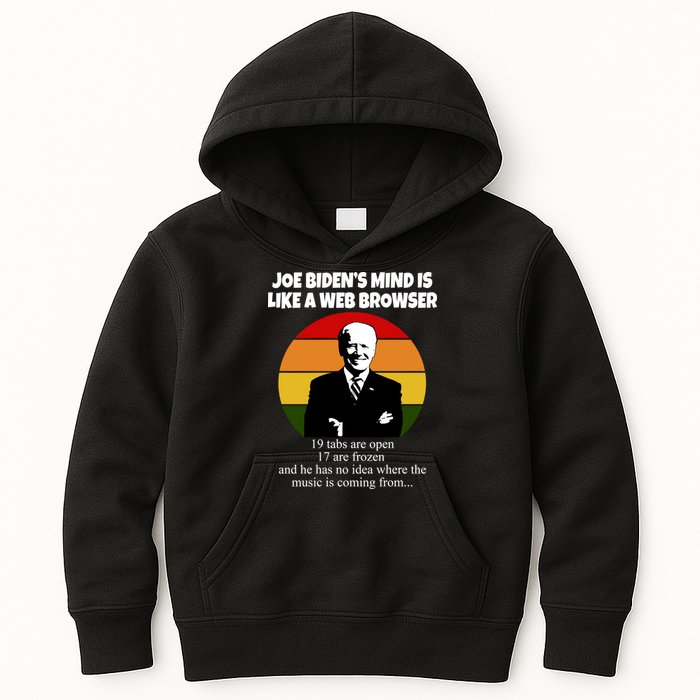 Joe Biden's Mind Is Like A Web Browser Kids Hoodie