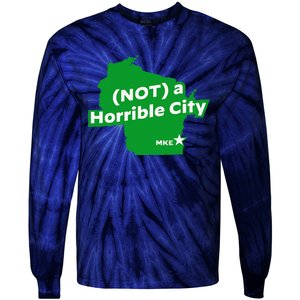 Joe Biden Not A Horrible City Milwaukee Anti Donald Trump Tie-Dye Long Sleeve Shirt