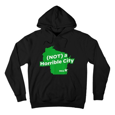 Joe Biden Not A Horrible City Milwaukee Anti Donald Trump Hoodie