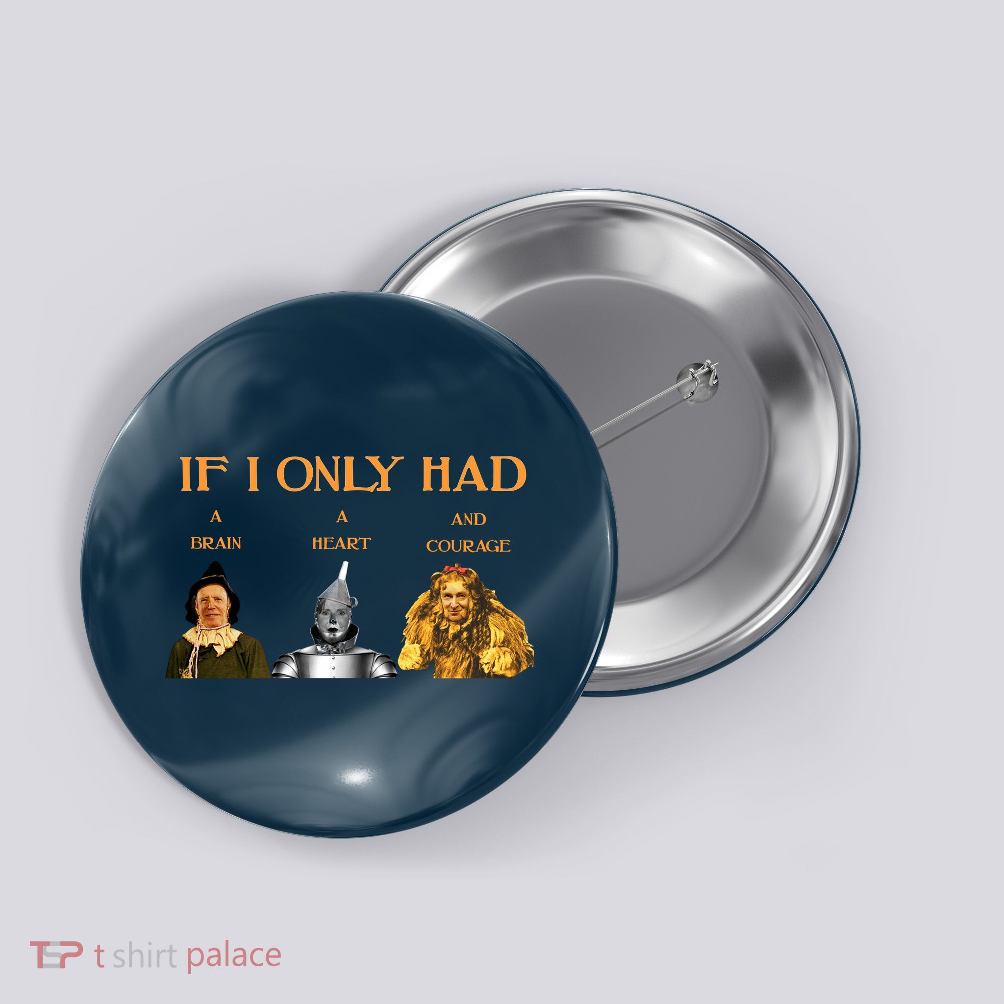 Joe Biden Nancy Pelosi Chuck Schumer Scarecrow Tin Woodman Lion Button