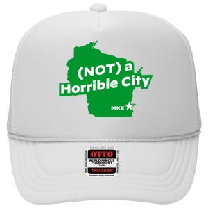 Joe Biden Not A Horrible City Milwaukee Anti Donald Trump High Crown Mesh Back Trucker Hat