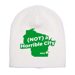 Joe Biden Not A Horrible City Milwaukee Anti Donald Trump Short Acrylic Beanie