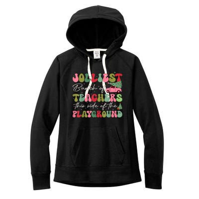 Jolliest Bunch Of Teachers This Side Of The Playground X Mas Women's Fleece Hoodie