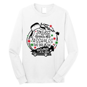 Jolliest Bunch Of Assholes This Side Of The Nut House Long Sleeve Shirt