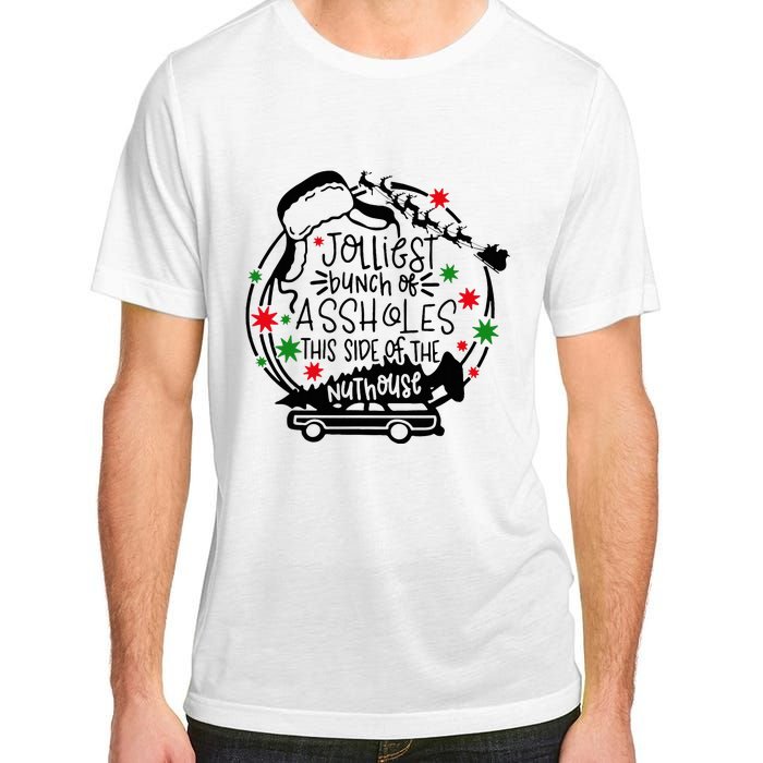 Jolliest Bunch Of Assholes This Side Of The Nut House Adult ChromaSoft Performance T-Shirt