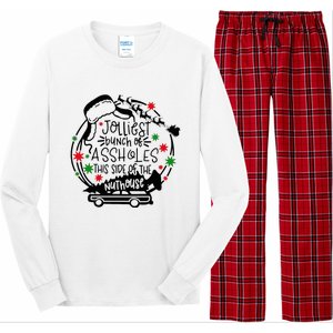 Jolliest Bunch Of Assholes This Side Of The Nut House Long Sleeve Pajama Set