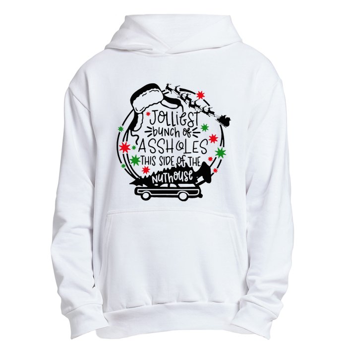 Jolliest Bunch Of Assholes This Side Of The Nut House Urban Pullover Hoodie