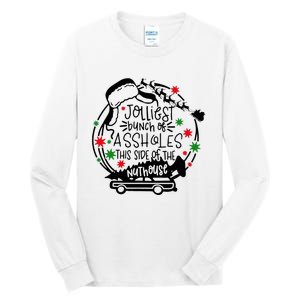 Jolliest Bunch Of Assholes This Side Of The Nut House Tall Long Sleeve T-Shirt