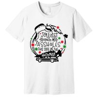 Jolliest Bunch Of Assholes This Side Of The Nut House Premium T-Shirt