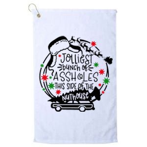 Jolliest Bunch Of Assholes This Side Of The Nut House Platinum Collection Golf Towel