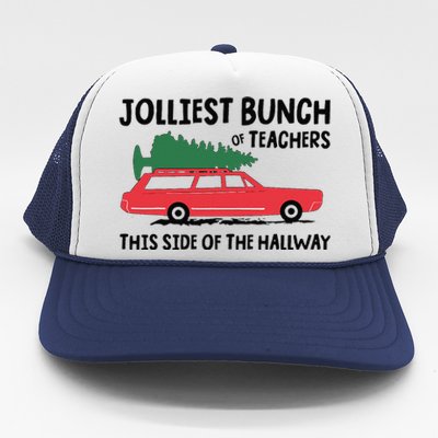 Jolliest Bunch Of Teachers This Side Of The Hallway Trucker Hat