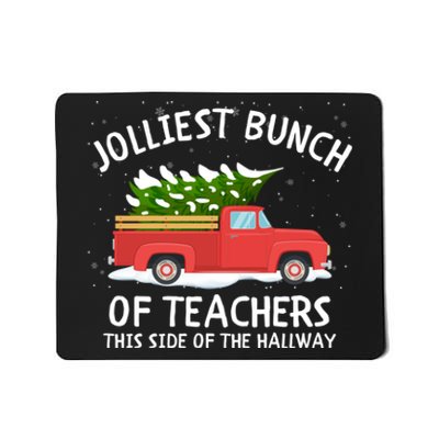 Jolliest Bunch Of Teachers This Side Of The Hallway Mousepad