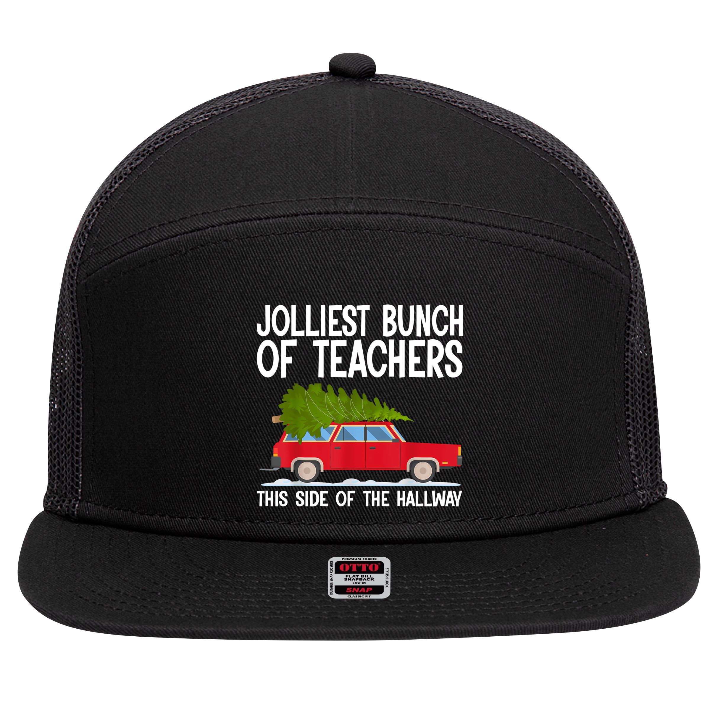 Jolliest Bunch Of Teachers This Side Of The Hallway 7 Panel Mesh Trucker Snapback Hat