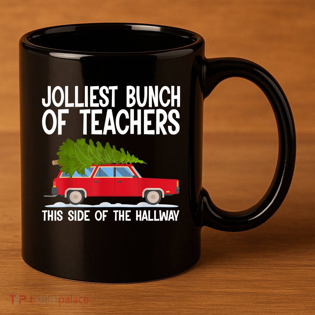 Jolliest Bunch Of Teachers This Side Of The Hallway 11oz C Handle Ceramic Mug