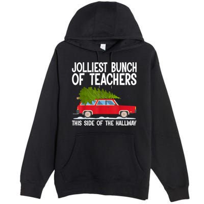 Jolliest Bunch Of Teachers This Side Of The Hallway Premium Pullover Hoodie