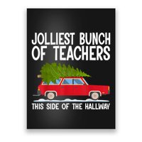 Jolliest Bunch Of Teachers This Side Of The Hallway Poster
