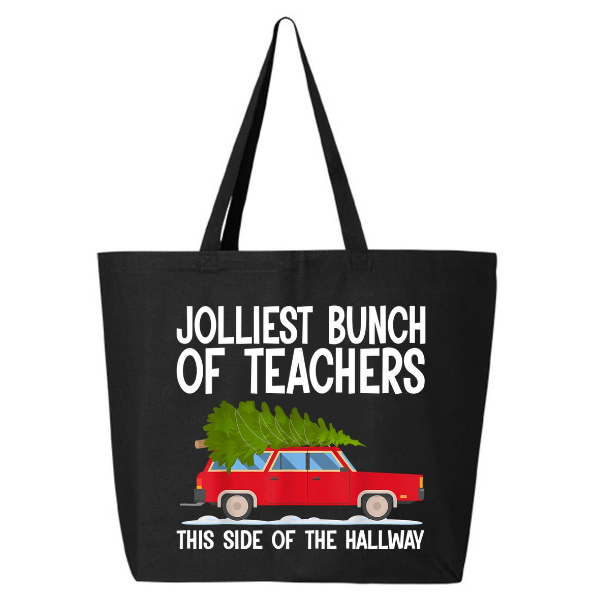 Jolliest Bunch Of Teachers This Side Of The Hallway 25L Jumbo Tote