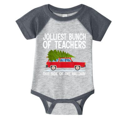 Jolliest Bunch Of Teachers This Side Of The Hallway Infant Baby Jersey Bodysuit