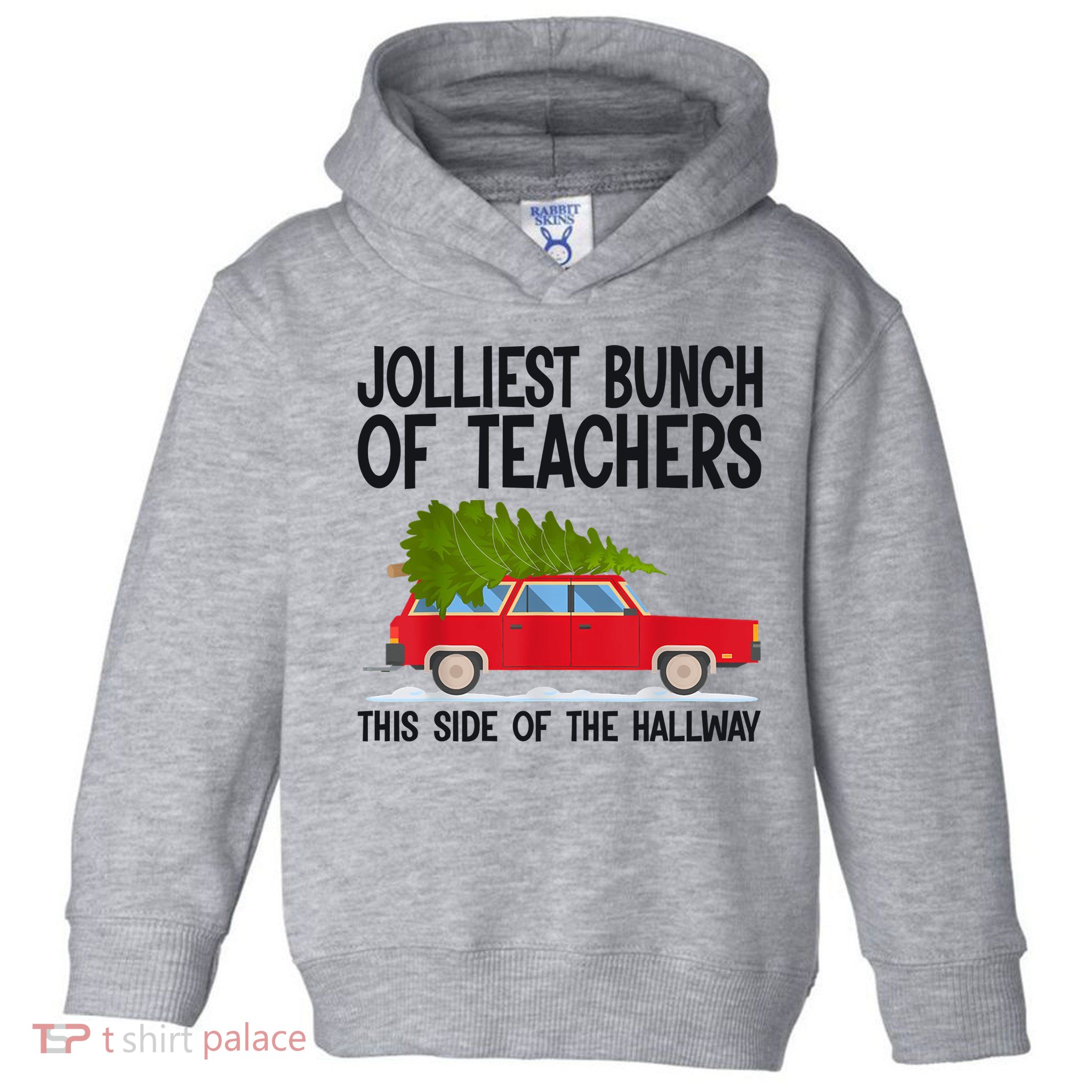 Jolliest Bunch Of Teachers This Side Of The Hallway Toddler Hoodie