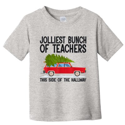 Jolliest Bunch Of Teachers This Side Of The Hallway Toddler T-Shirt