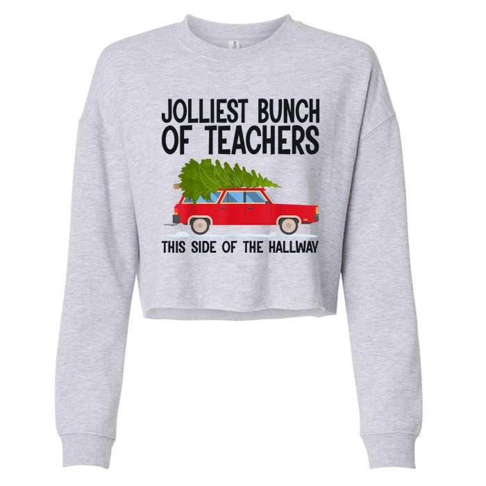 Jolliest Bunch Of Teachers This Side Of The Hallway Cropped Pullover Crew