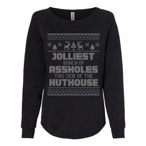 Jolliest Bunch Of Assholes This Side Of The Nut House Xmas Womens California Wash Sweatshirt