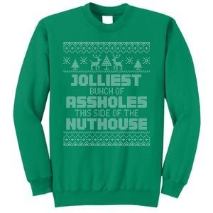 Jolliest Bunch Of Assholes This Side Of The Nut House Xmas Sweatshirt