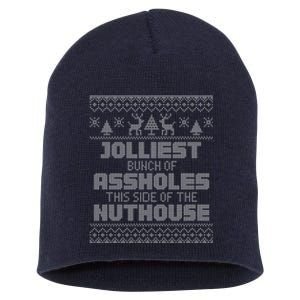 Jolliest Bunch Of Assholes This Side Of The Nut House Xmas Short Acrylic Beanie