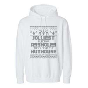 Jolliest Bunch Of Assholes This Side Of The Nut House Xmas Garment-Dyed Fleece Hoodie