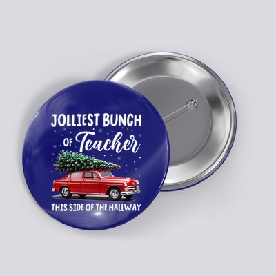 Jolliest Bunch Of Teachers This Side Of The Hallway Xmas Pj Button