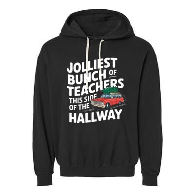 Jolliest Bunch Of Teachers This Side Of The Hallway Xmas Garment-Dyed Fleece Hoodie