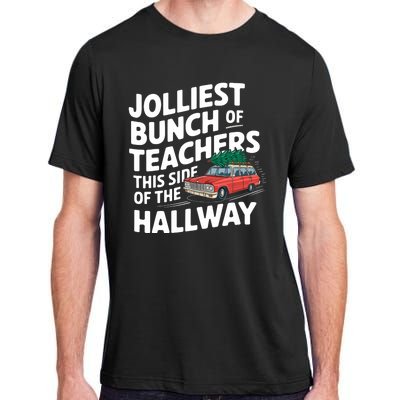 Jolliest Bunch Of Teachers This Side Of The Hallway Xmas Adult ChromaSoft Performance T-Shirt