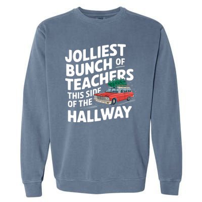 Jolliest Bunch Of Teachers This Side Of The Hallway Xmas Garment-Dyed Sweatshirt