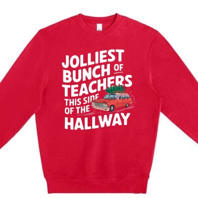 Jolliest Bunch Of Teachers This Side Of The Hallway Xmas Premium Crewneck Sweatshirt