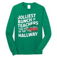 Jolliest Bunch Of Teachers This Side Of The Hallway Xmas Long Sleeve Shirt