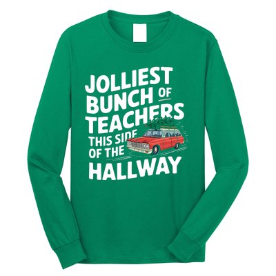 Jolliest Bunch Of Teachers This Side Of The Hallway Xmas Long Sleeve Shirt