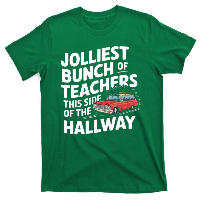 Jolliest Bunch Of Teachers This Side Of The Hallway Xmas T-Shirt