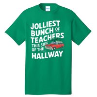 Jolliest Bunch Of Teachers This Side Of The Hallway Xmas Tall T-Shirt