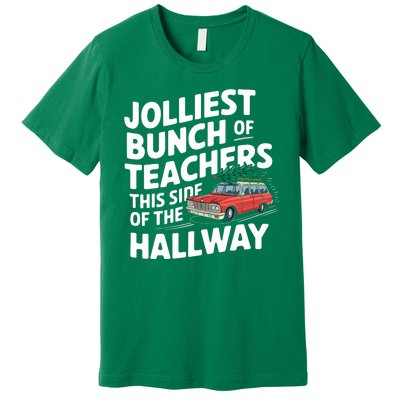 Jolliest Bunch Of Teachers This Side Of The Hallway Xmas Premium T-Shirt