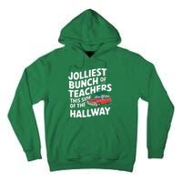 Jolliest Bunch Of Teachers This Side Of The Hallway Xmas Tall Hoodie