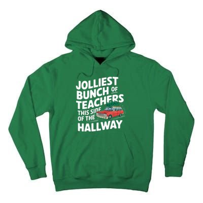 Jolliest Bunch Of Teachers This Side Of The Hallway Xmas Tall Hoodie