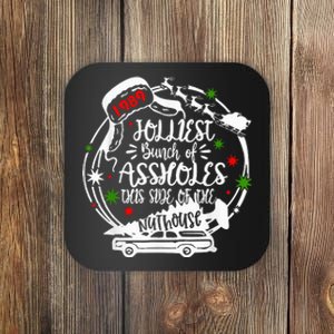 Jolliest Bunch Of Assholes This Side Of The Nut House Xmas  Coaster