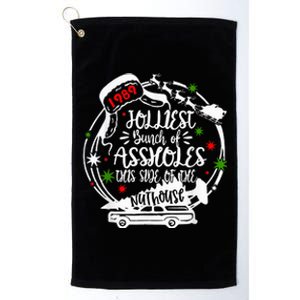 Jolliest Bunch Of Assholes This Side Of The Nut House Xmas  Platinum Collection Golf Towel