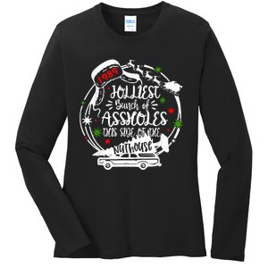 Jolliest Bunch Of Assholes This Side Of The Nut House Xmas  Ladies Long Sleeve Shirt