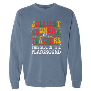 Jolliest Bunch Of Teachers This Side Of The Playground Xmas Garment-Dyed Sweatshirt