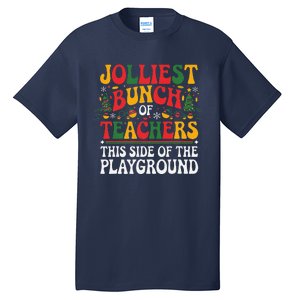 Jolliest Bunch Of Teachers This Side Of The Playground Xmas Tall T-Shirt