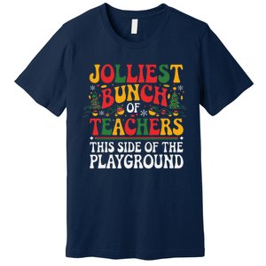 Jolliest Bunch Of Teachers This Side Of The Playground Xmas Premium T-Shirt